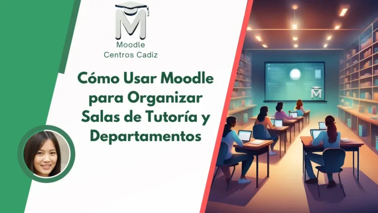 Cómo Usar Moodle para Organizar Salas de Tutoría y Departamentos